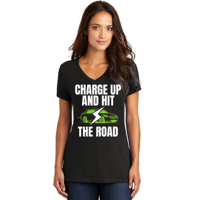 Charge Up And Hit The Road Funny Electric Vehicle 100% Electric Cool EV Women's V-Neck T-Shirt