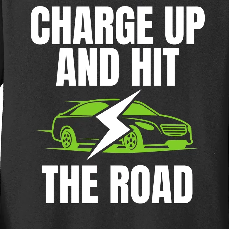 Charge Up And Hit The Road Funny Electric Vehicle 100% Electric Cool EV Kids Long Sleeve Shirt