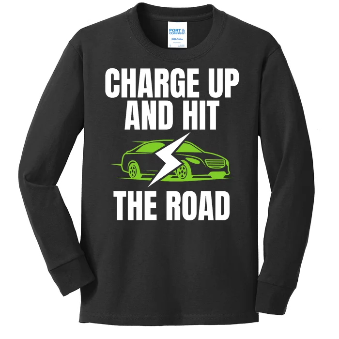 Charge Up And Hit The Road Funny Electric Vehicle 100% Electric Cool EV Kids Long Sleeve Shirt