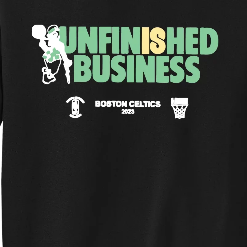 Celtics Unfinished Business Tall Sweatshirt