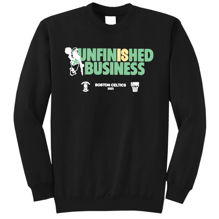 Celtics Unfinished Business Tall Sweatshirt