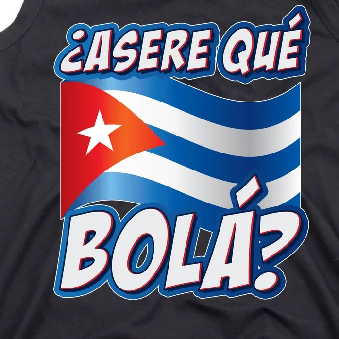 Cuba Asere Que Bola? Tank Top