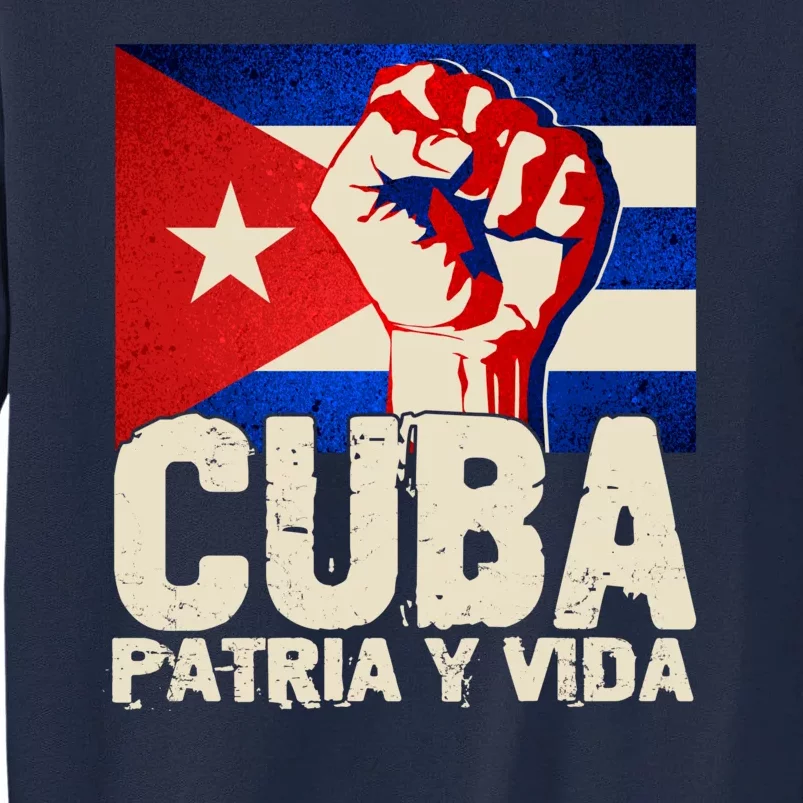 Cuba Patria Y Vida Cuban Flag Protest Fist Tall Sweatshirt