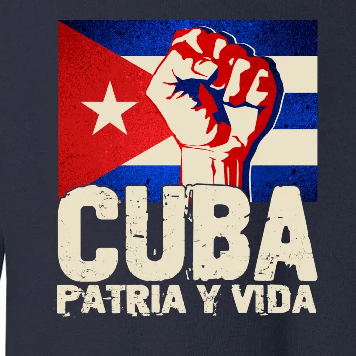 Cuba Patria Y Vida Cuban Flag Protest Fist Toddler Sweatshirt