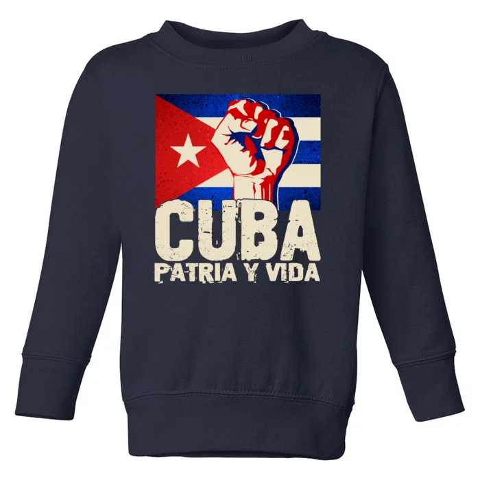 Cuba Patria Y Vida Cuban Flag Protest Fist Toddler Sweatshirt