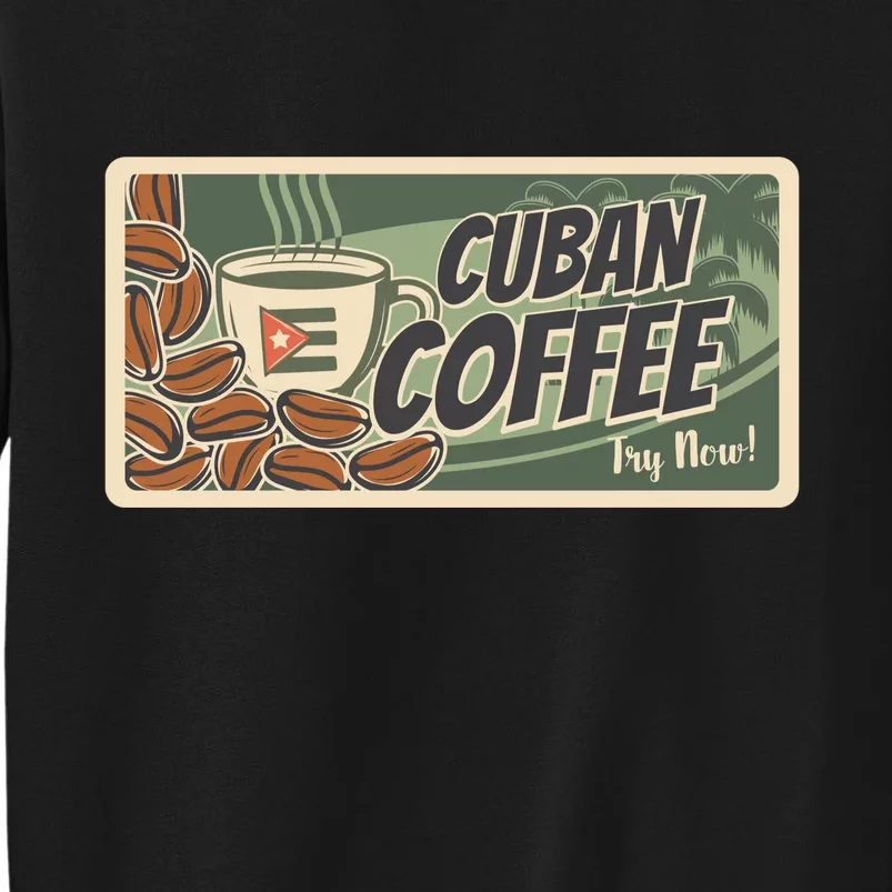 Cuba Travel Retro Banner Cuban Coffee Tall Sweatshirt