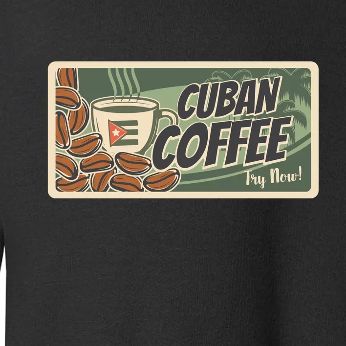 Cuba Travel Retro Banner Cuban Coffee Toddler Sweatshirt