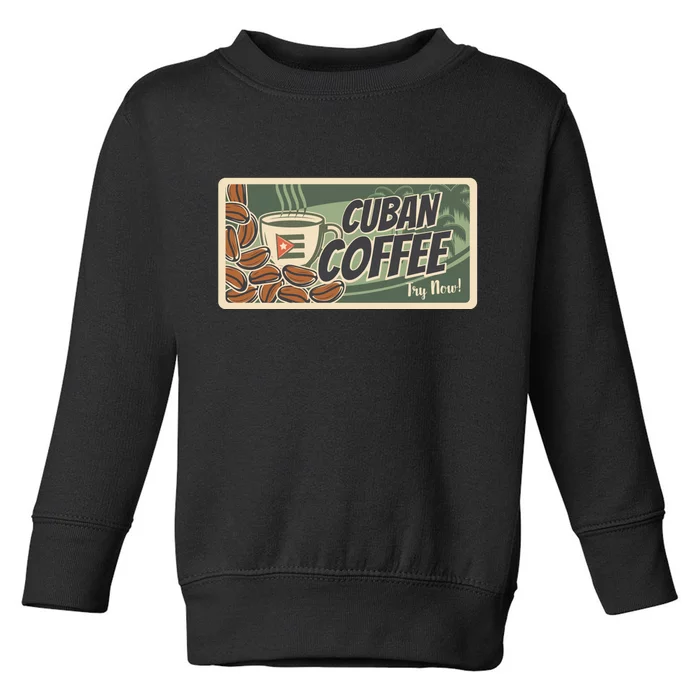 Cuba Travel Retro Banner Cuban Coffee Toddler Sweatshirt