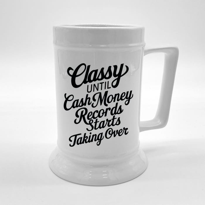 Classy Until Cash Money Records Starts Taking Over Money Front & Back Beer Stein