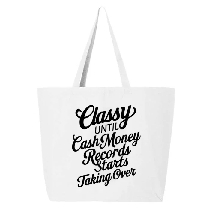 Classy Until Cash Money Records Starts Taking Over Money 25L Jumbo Tote