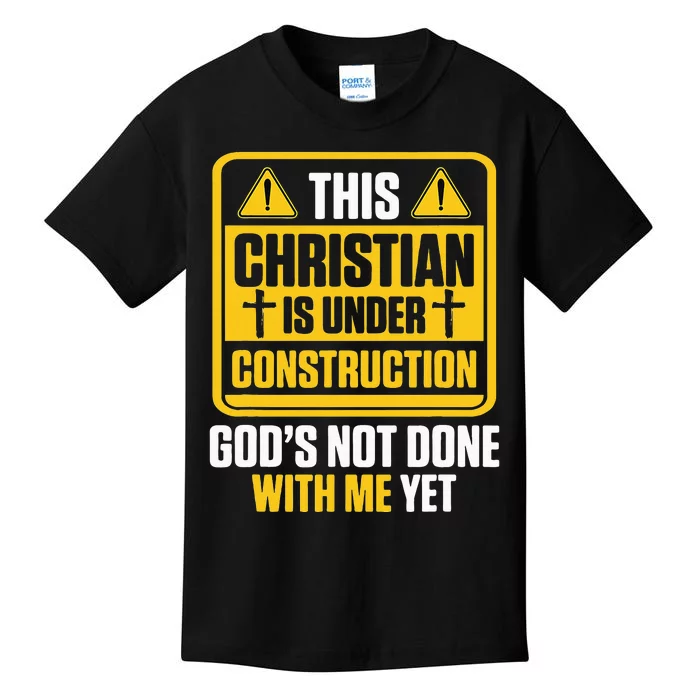 Christian Under Construction GodS Not Done With Me Yet Kids T-Shirt