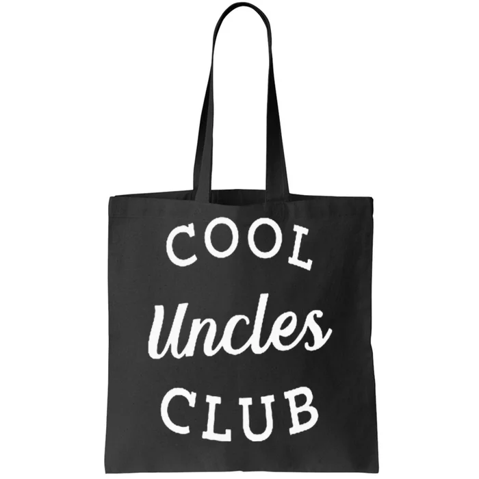 Cool Uncles Club Best Uncle Ever Funny Fathers Day New Uncle Tote Bag