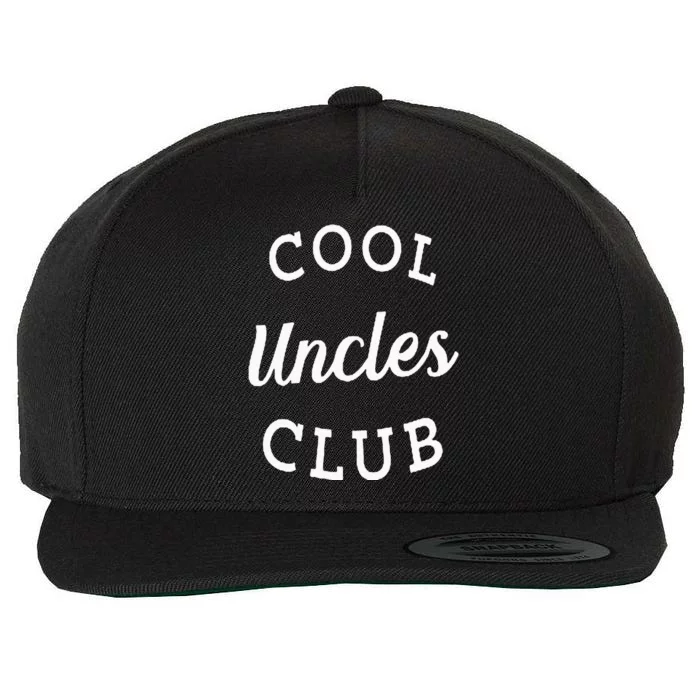 Cool Uncles Club Best Uncle Ever Funny Fathers Day New Uncle Wool Snapback Cap