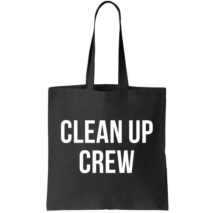 Clean Up Crew Tote Bag