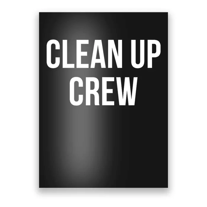 Clean Up Crew Poster