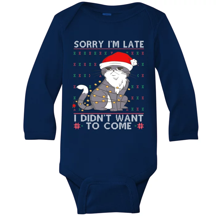 Cat Ugly Christmas Sweater Ideas Sorry Im Late I DidnT Want Cool Gift Baby Long Sleeve Bodysuit