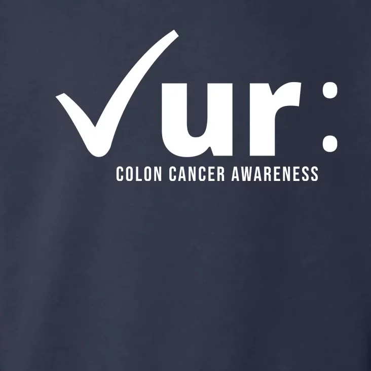 Check Ur Colon Cancer Awareness Toddler Hoodie