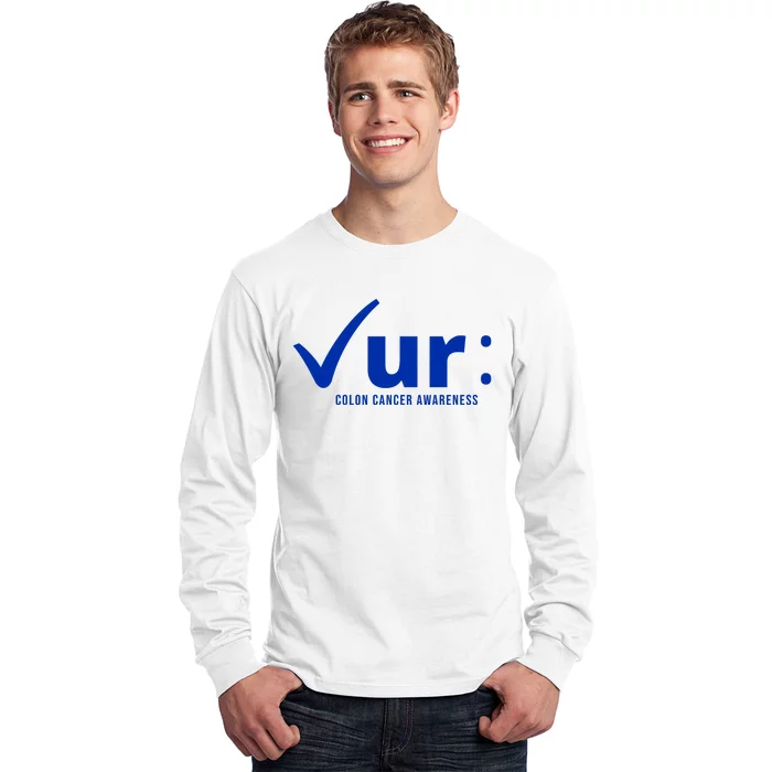 Check Ur Colon Cancer Awareness Long Sleeve Shirt