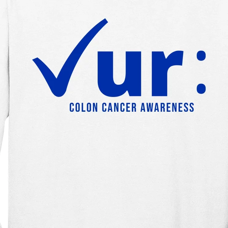 Check Ur Colon Cancer Awareness Long Sleeve Shirt