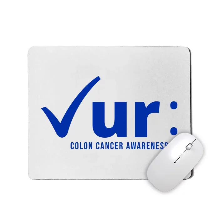 Check Ur Colon Cancer Awareness Mousepad