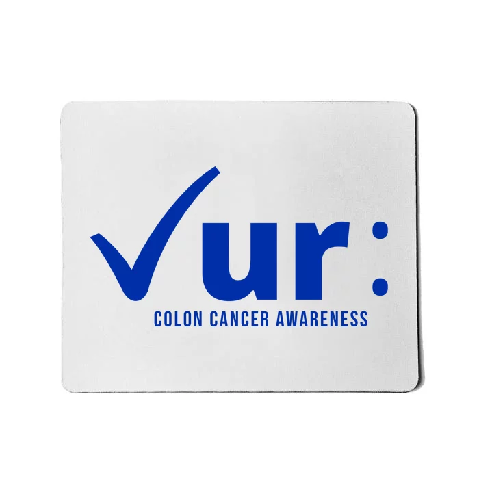 Check Ur Colon Cancer Awareness Mousepad