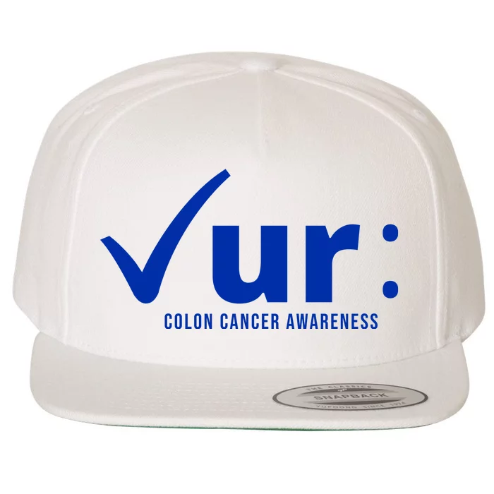 Check Ur Colon Cancer Awareness Wool Snapback Cap