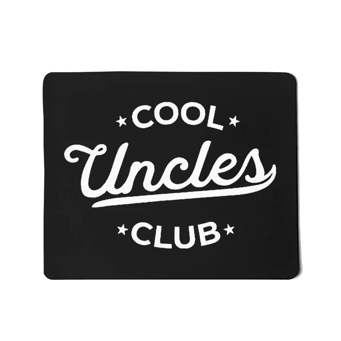 Cool Uncles Club Best Uncle Ever Funny Pocket Mousepad