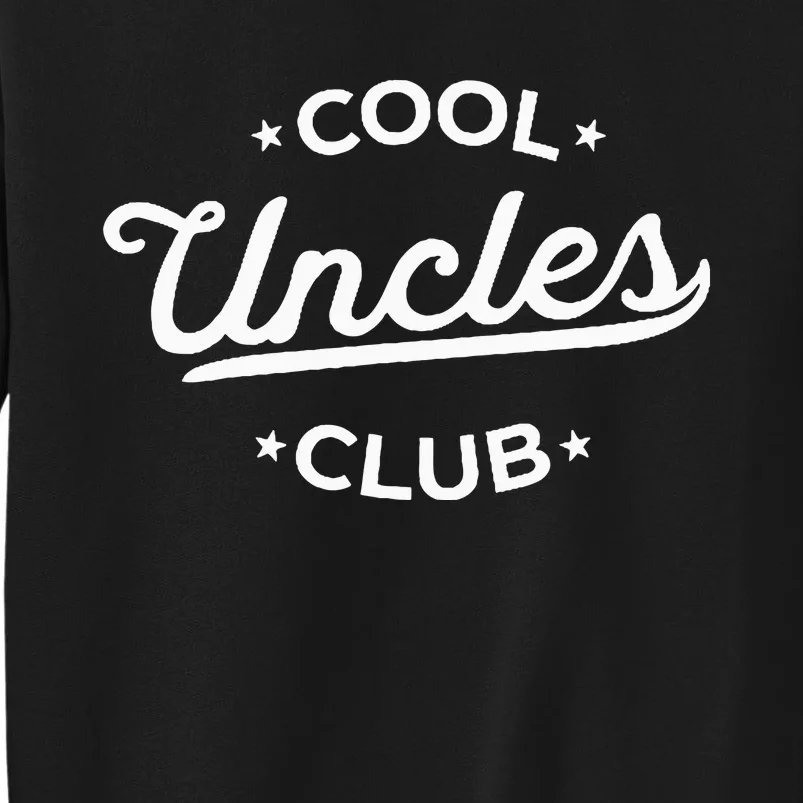 Cool Uncles Club Best Uncle Ever Funny Pocket Tall Sweatshirt