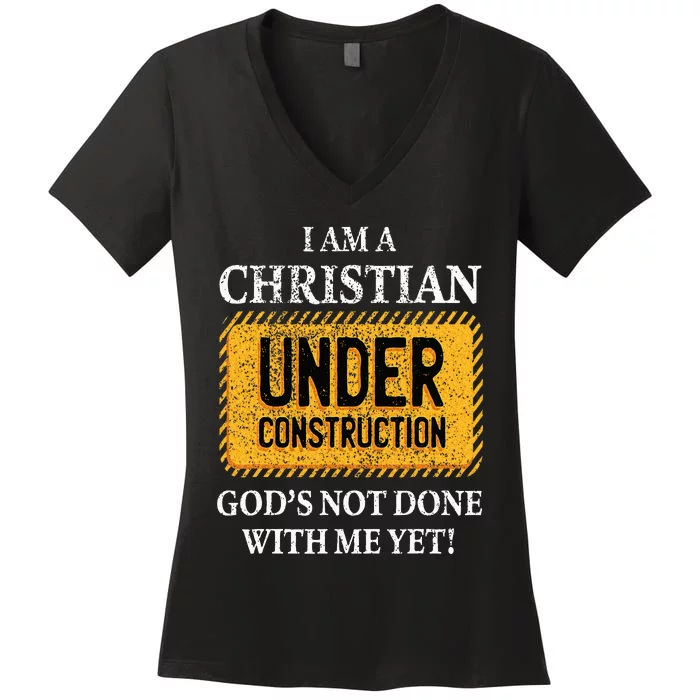 Christian Under Construction Funny Christian Women's V-Neck T-Shirt