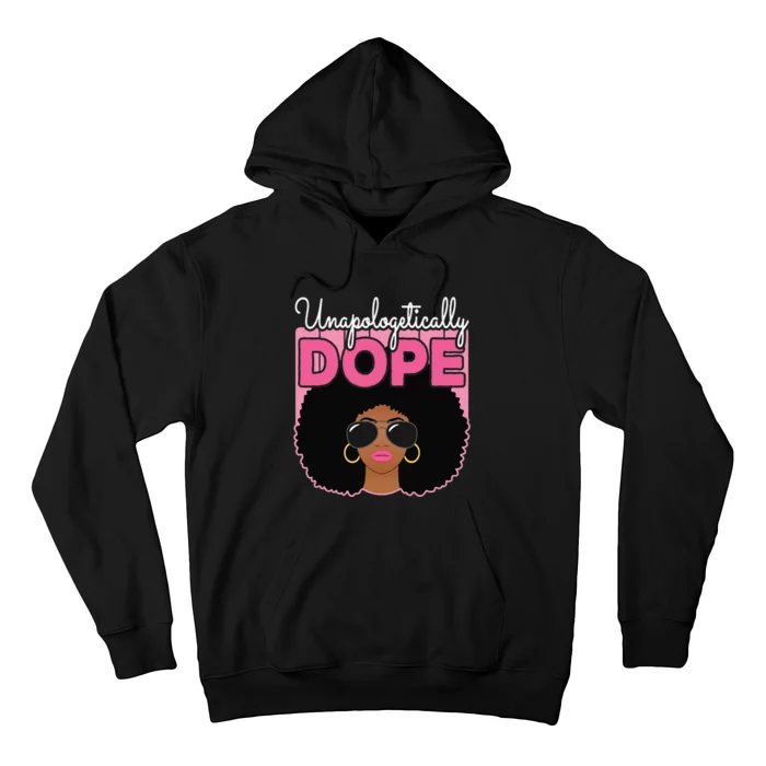 Cute Unapologetically Dope Black Pride Afro American Hoodie