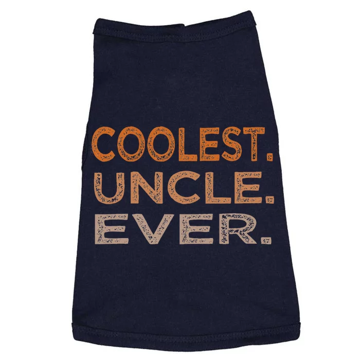 Coolest Uncle Ever Family Gifts For Fathers Day Doggie Tank