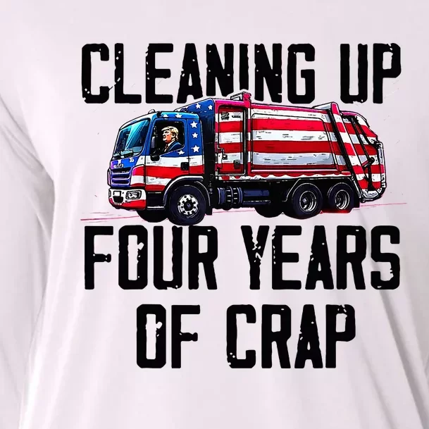 Cleaning Up Four Years Of Crap Funny Trump Garbage Truck Cooling Performance Long Sleeve Crew