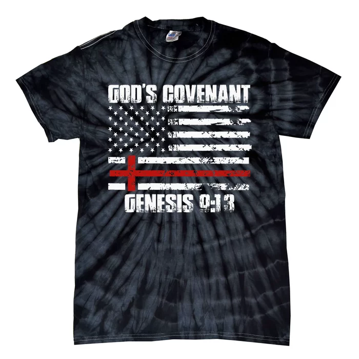 Covenant USA Flag Genesis 9 13 Jesus Cross Bible Quote Tie-Dye T-Shirt