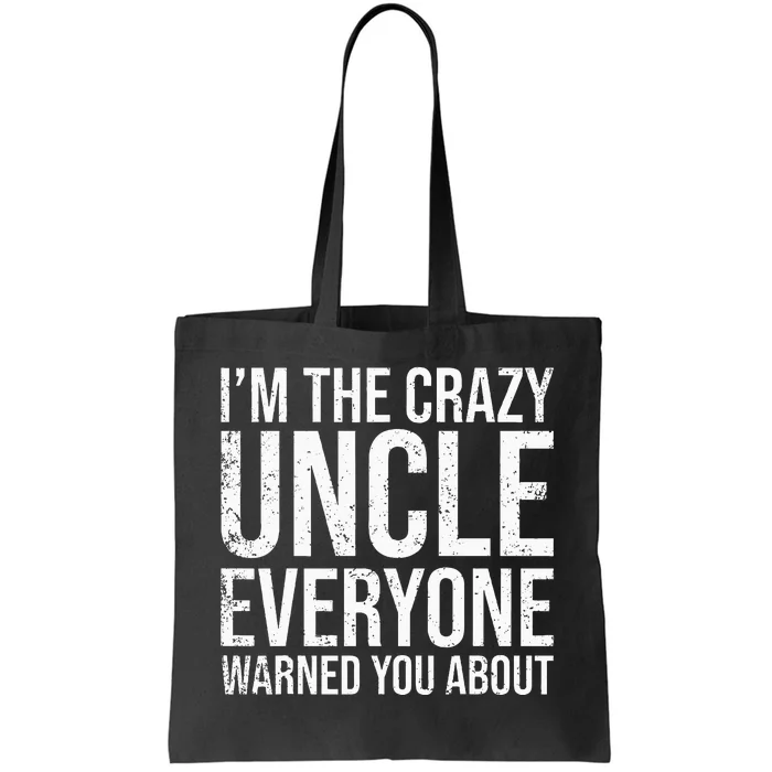 Crazy Uncle Funny Uncle Tote Bag