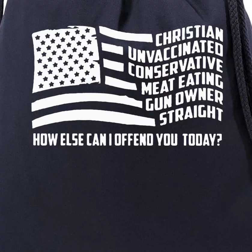 Christian Unvaccinated ... How Else Can I Offend You Today Drawstring Bag