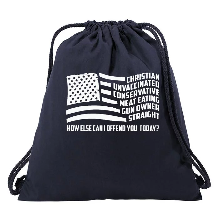 Christian Unvaccinated ... How Else Can I Offend You Today Drawstring Bag