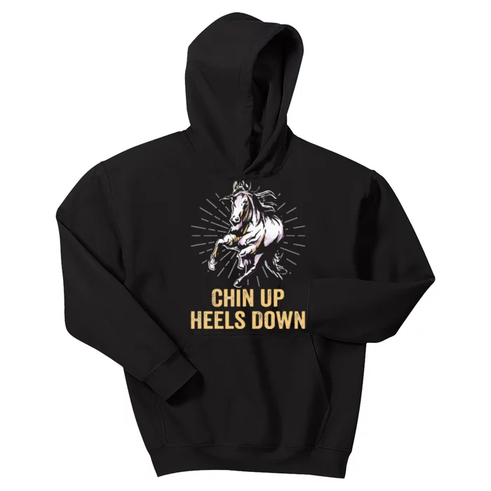 Chin Up Heels Down Equestrian And Horse Riding Kids Hoodie