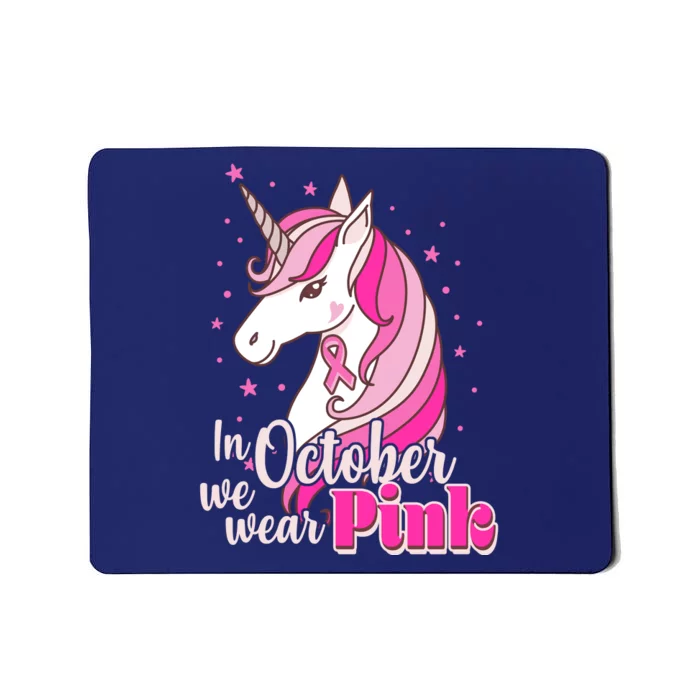 Cute Unicorn In October We Wear Pink Breast Cancer Awareness Mousepad