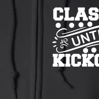 Classy Until Kickoff Full Zip Hoodie