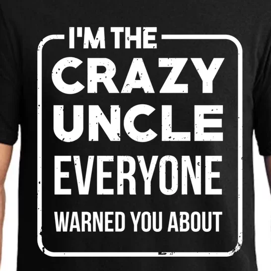 Crazy Uncle Kins Family Relatives Granduncle Uncle Gift Pajama Set