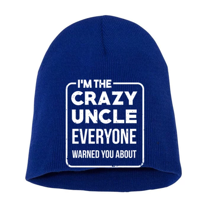 Crazy Uncle Kins Family Relatives Granduncle Uncle Gift Short Acrylic Beanie