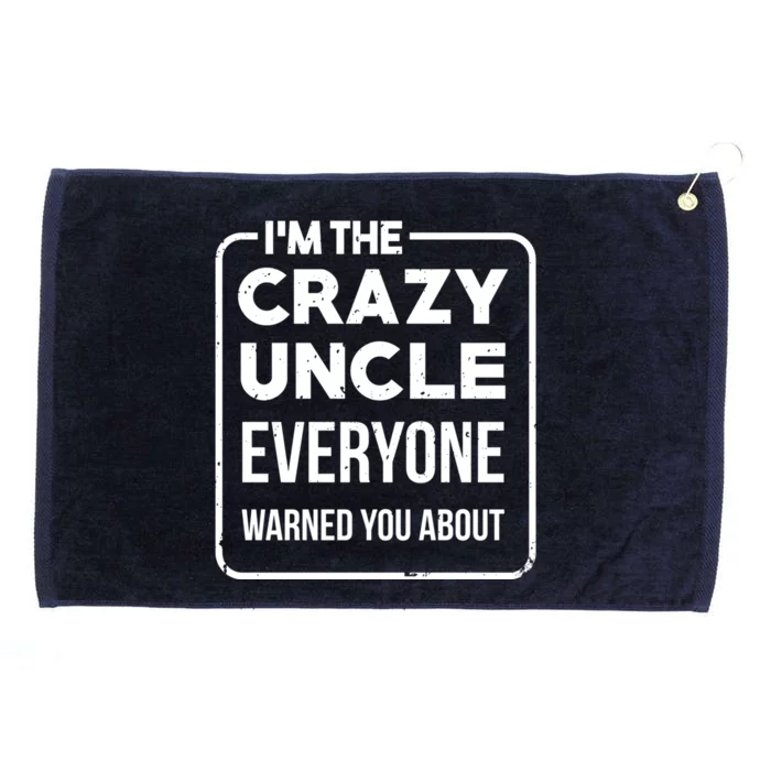 Crazy Uncle Kins Family Relatives Granduncle Uncle Gift Grommeted Golf Towel