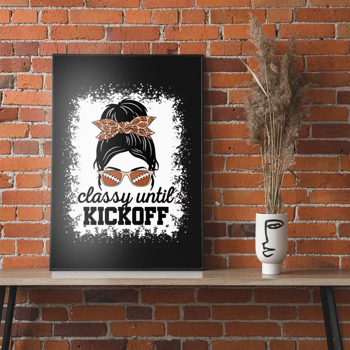 Classy Until Kickoff American Football Lover Game Day Poster