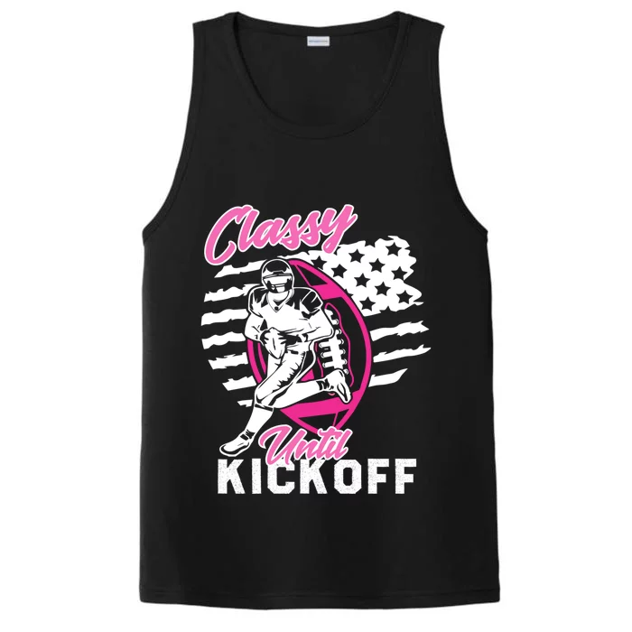 Classy Until Kickoff American Football Game Vibes Day Gift Performance Tank