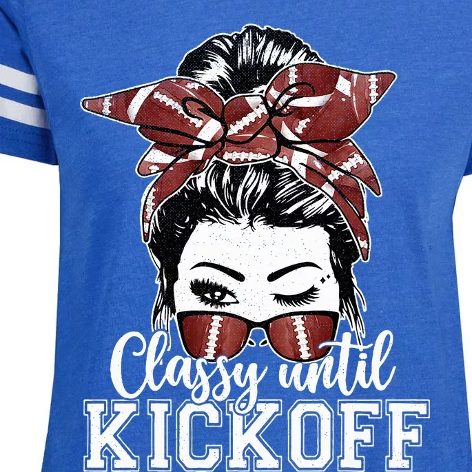 Classy Until Kickoff American Football Messy Bun Girl Women Enza Ladies Jersey Football T-Shirt