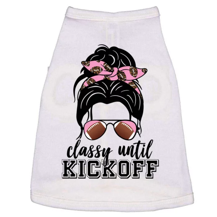 Classy Until Kickoff Football Hair Bun Doggie Tank