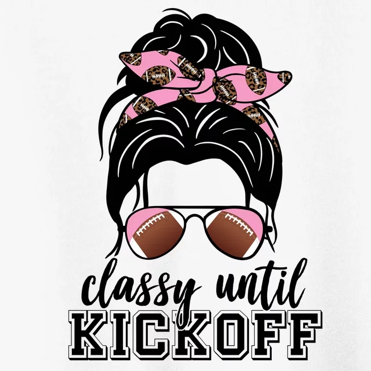 Classy Until Kickoff Football Hair Bun Toddler T-Shirt