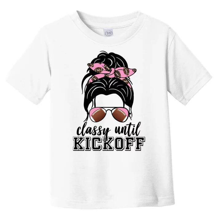 Classy Until Kickoff Football Hair Bun Toddler T-Shirt