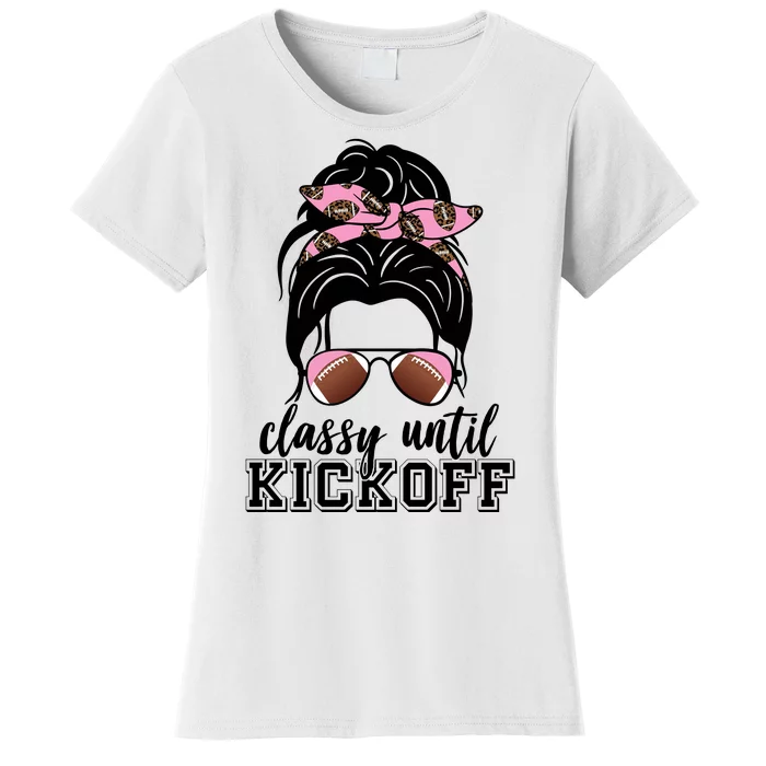 Classy Until Kickoff Football Hair Bun Women's T-Shirt