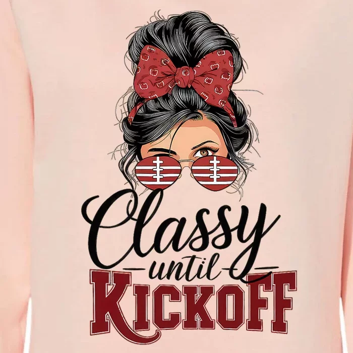 Classy Until Kickoff American Football Mom Womens California Wash Sweatshirt